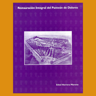 Restauración integral del Panteón de Dolores