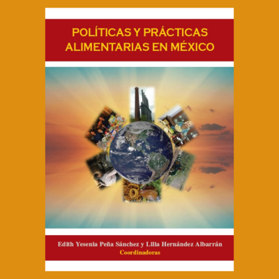 Políticas y prácticas alimentarias en México