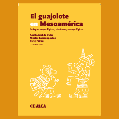 El guajolote en Mesoamérica. Enfoques arqueológicos, históricos y antropológicos