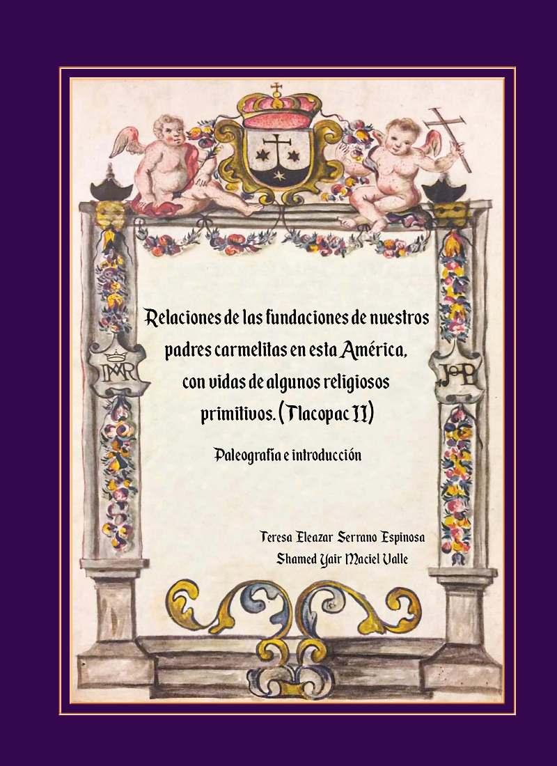 Relaciones de las fundaciones de nuestros padres carmelitas en esta América, con vidas de algunos religiosos primitivos (Tlacopac II)