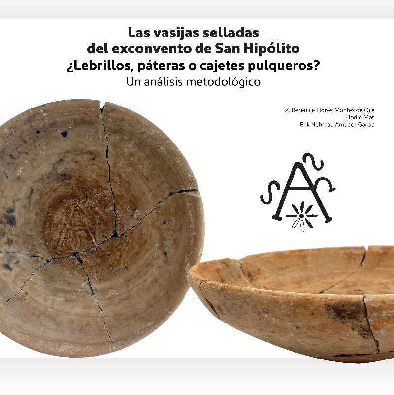Las vasijas selladas del exconvento de San Hipólito ¿Lebrillos, páteras o cajetes pulqueros? Un análisis metodológico