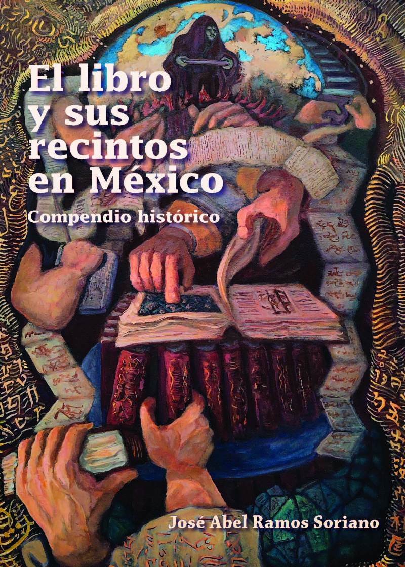 El libro y sus recintos en México. Compendio histórico
