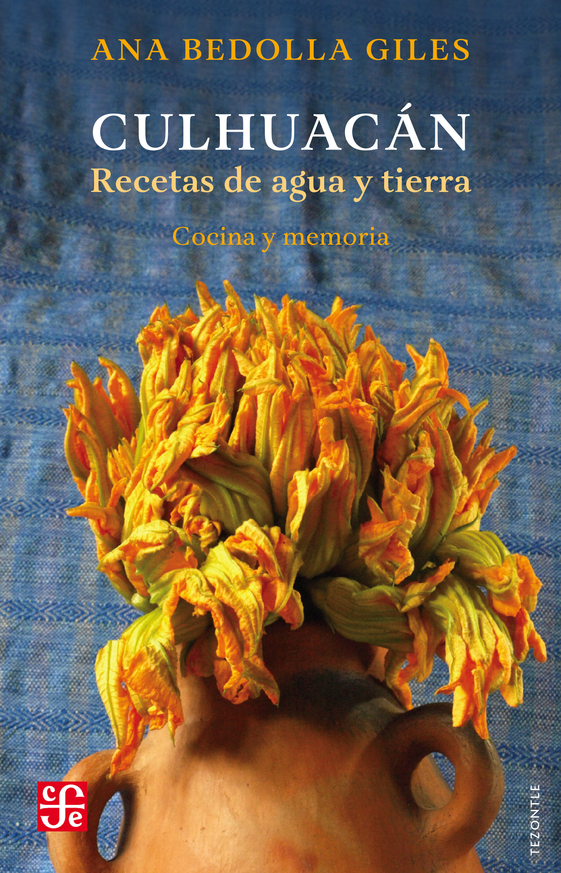 Culhuacán: recetas de agua y tierra. Cocina y memoria