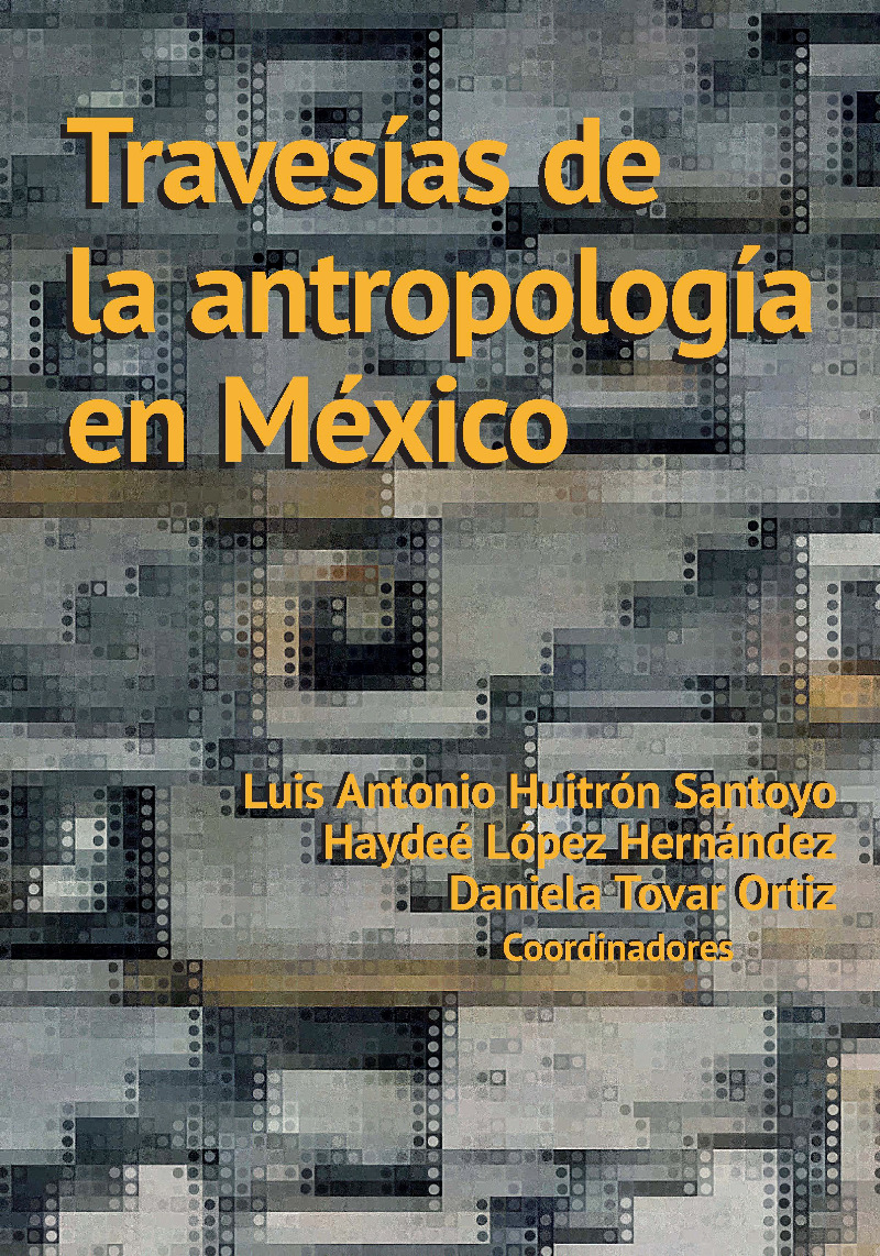 Travesías de la antropología en México
