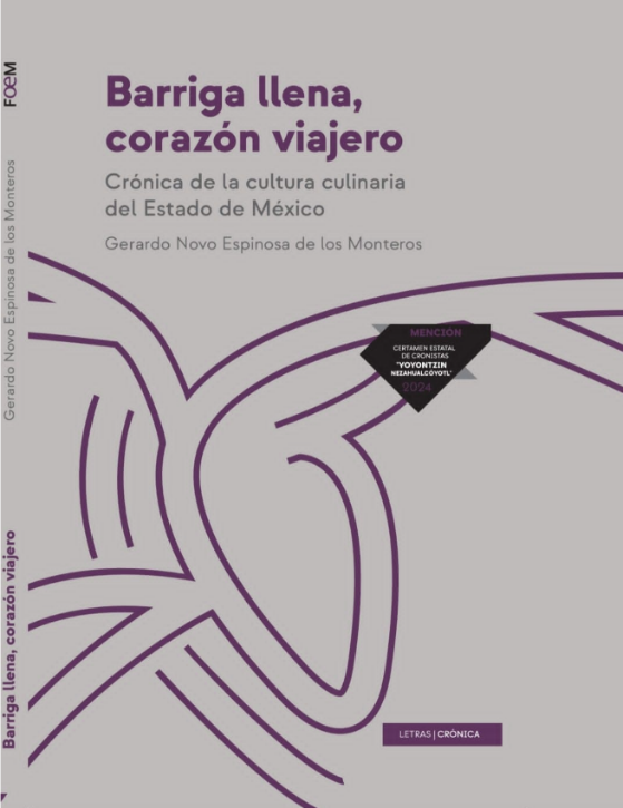 Barriga llena, corazón viajero. Crónica de la cultura culinaria del Estado de México
