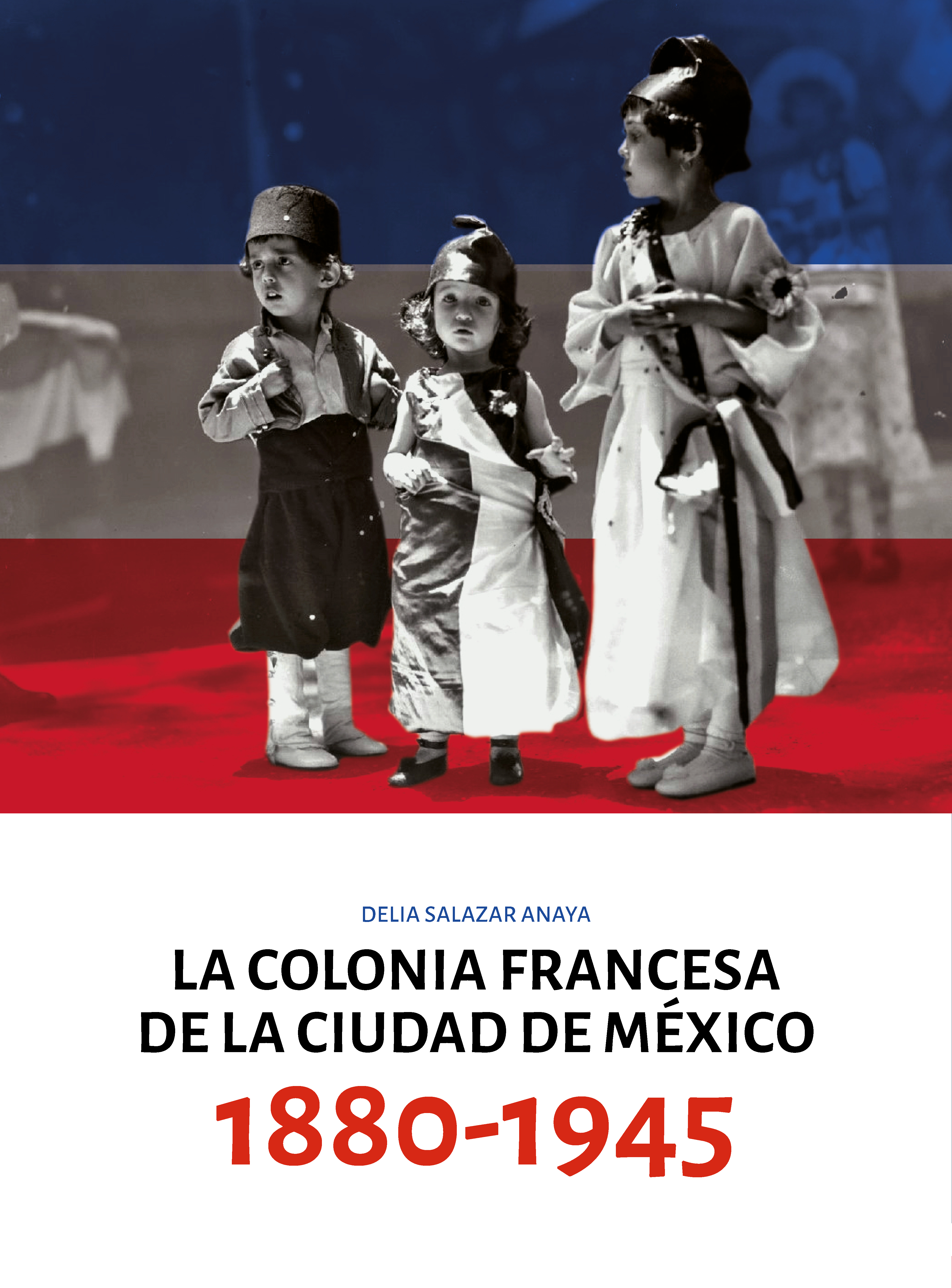La colonia francesa de la Ciudad de México 1880 - 1945