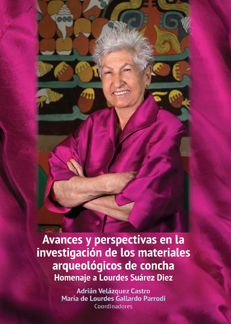 Avances y perspectivas en la investigación de los materiales arqueológicos de concha Homenaje a Lourdes Suárez Diez