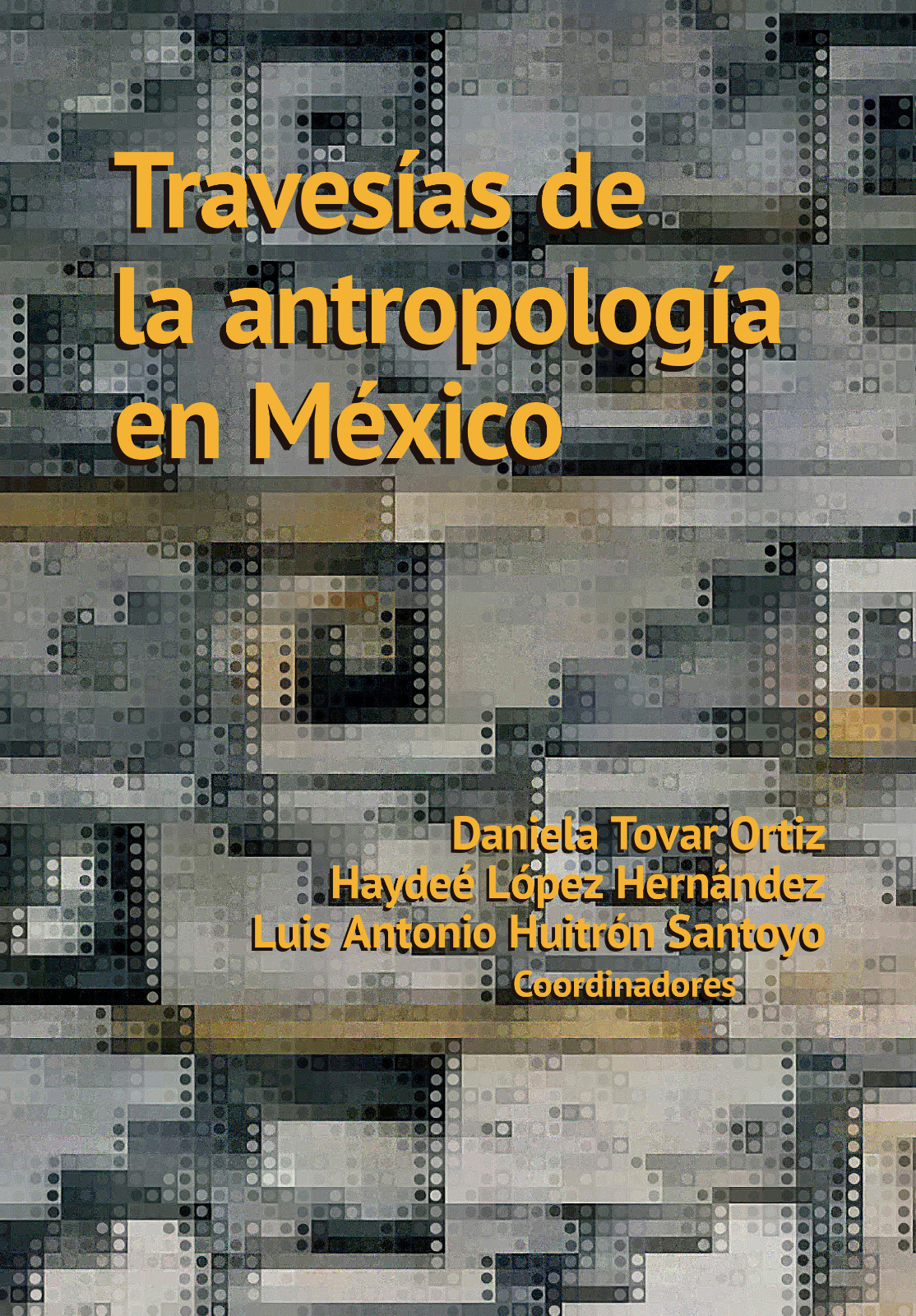 Travesías de la antropología en México