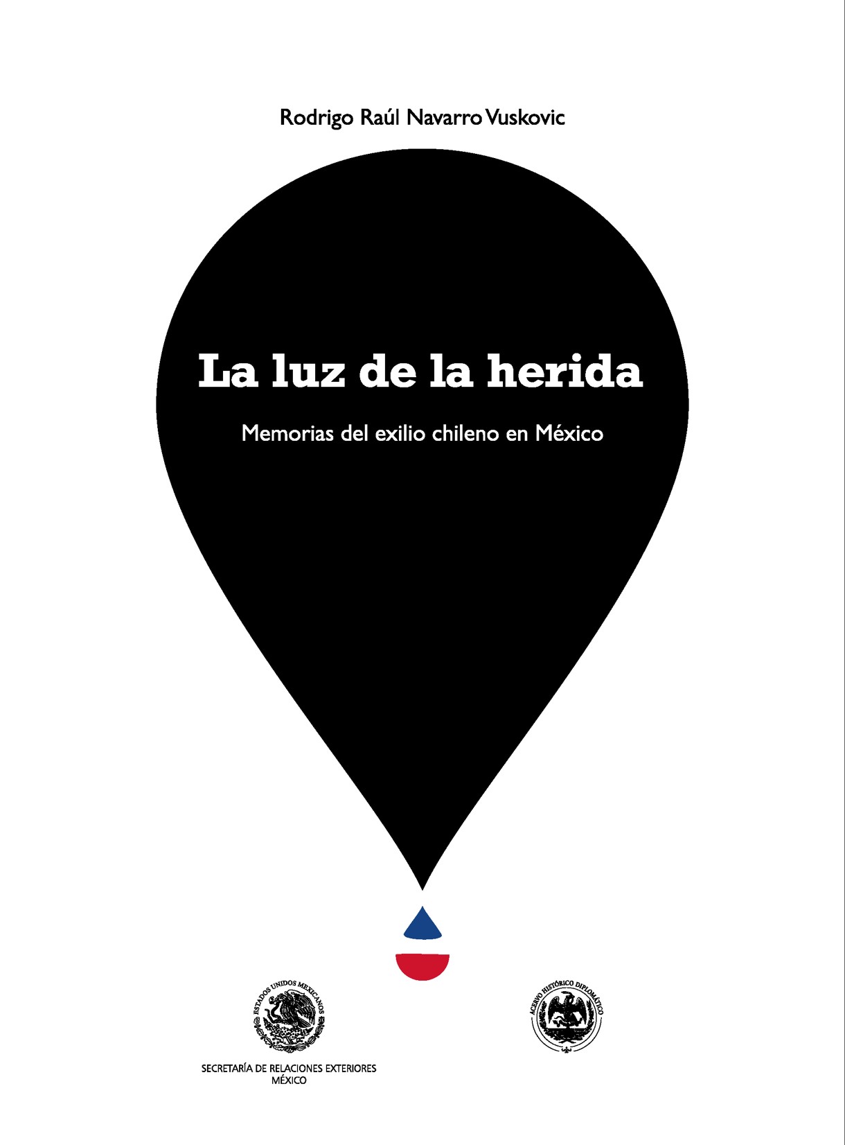 La luz de la herida: memorias del exilio chileno en México