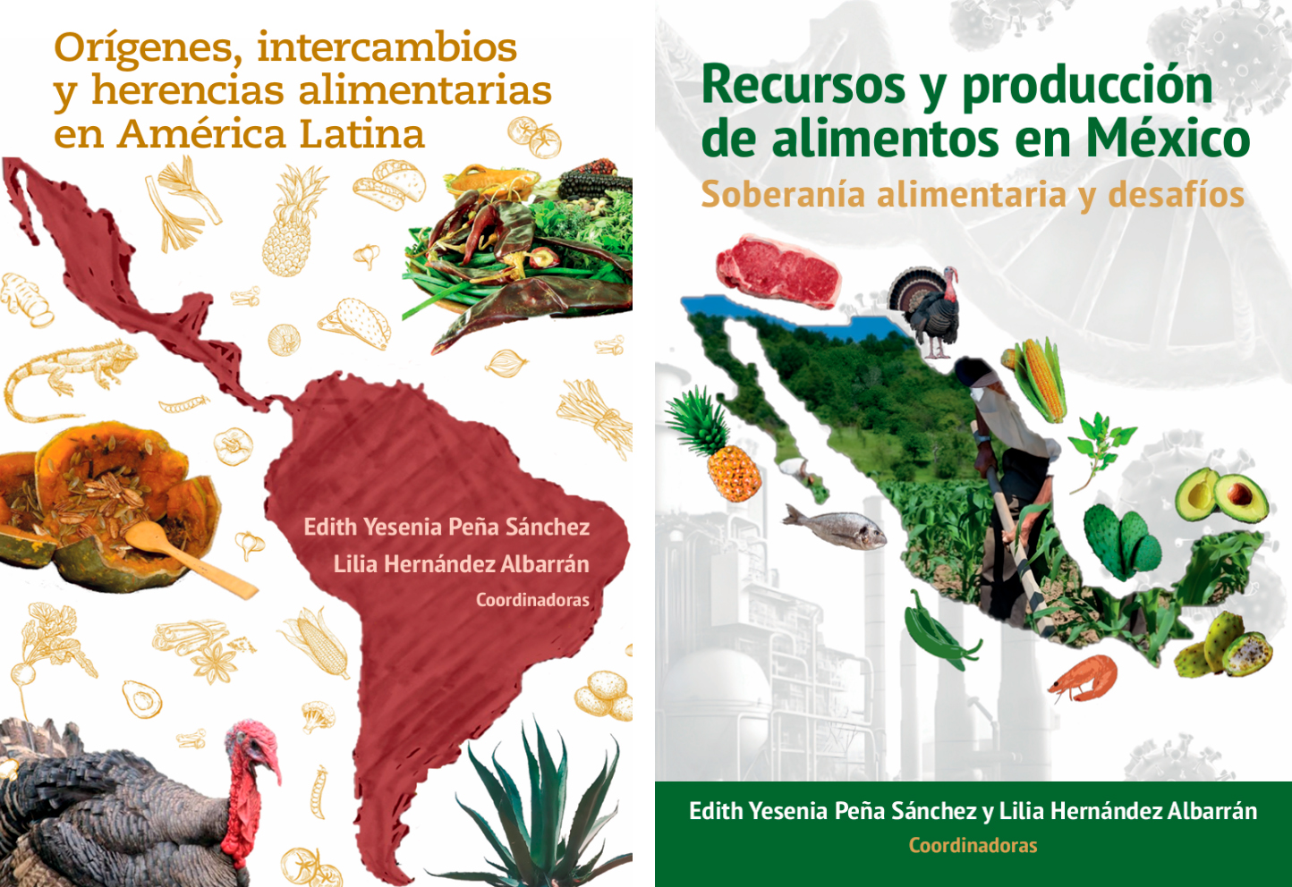 Recursos y producción de alimentos en México. Soberanía alimentaria y desafíos / Orígenes, intercambios y herencias alimentarias en América Latina