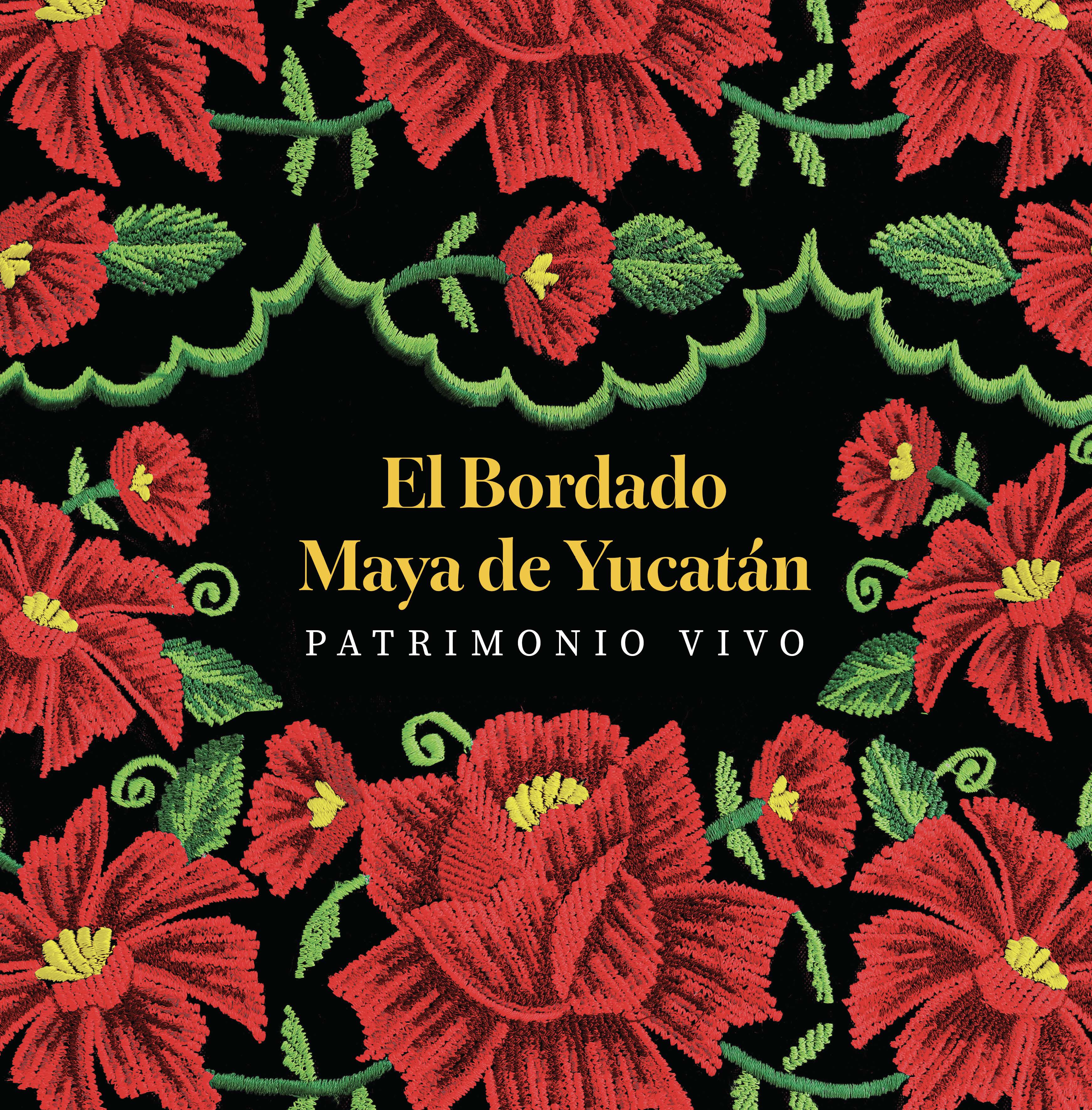El bordado maya de Yucatán: Patrimonio vivo
