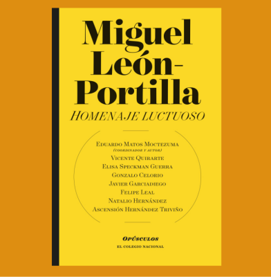 Miguel León-Portilla. Homenaje luctuoso