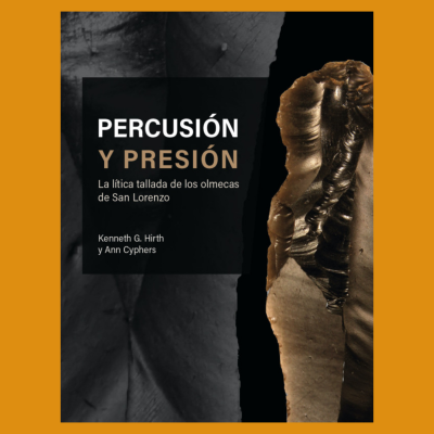 Percusión y presión. La lítica tallada de los olmecas de San Lorenzo